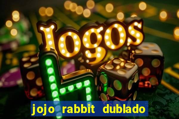 jojo rabbit dublado assistir online